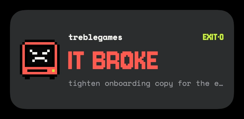 Lock screen card, broke: treblegames, IT BROKE in red, pnpm build · exit 1.